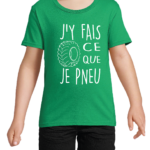 T-shirt j'y fais ce que je pneu