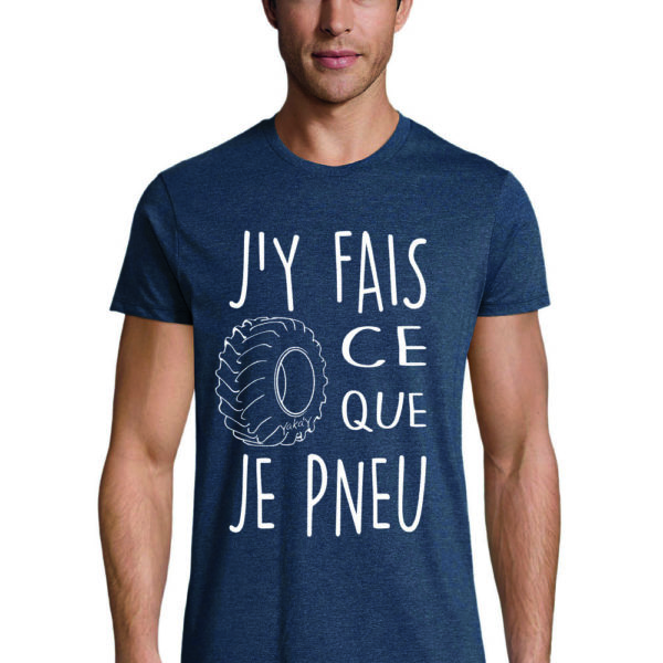 T-shirt j'y fais ce que je pneu